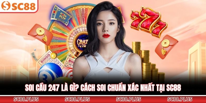 Soi cầu 247